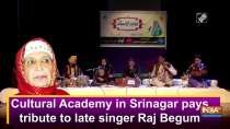 Cultural Academy in Srinagar pays tribute to late singer Raj Begum