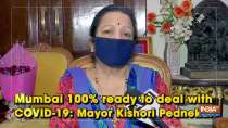 Mumbai 100% ready to deal with COVID-19: Mayor Kishori Pednekar