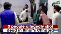3 people allegedly shot dead in Bihar