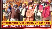 Uttarakhand CM Rawat, UP CM Yogi offer prayers at Badrinath Temple