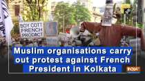 Muslim organisations carry out protest against French President in Kolkata