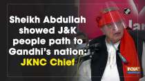 Sheikh Abdullah showed J-K people path to Gandhi