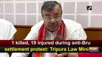 1 killed, 19 injured during anti-Bru settlement protest: Tripura Law Minister