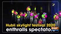 Hubli skylight festival 2020 enthralls spectators