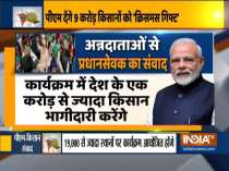 PM Modi to interact with 9 crore farmers today, release Rs 18,000 cr aid under PM-Kisan scheme