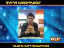 What Siddharth Nigam said about his new co-star Ashi Singh