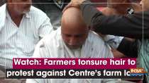 Watch: Farmers tonsure hair to protest against Centre