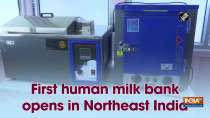 First human milk bank opens in Northeast India