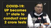 COVID-19: UP becomes 1st state to conduct over 2 crore tests