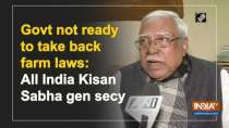 Govt not ready to take back farm laws: All India Kisan Sabha gen secy