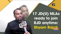 17 JD(U) MLAs ready to join RJD anytime: Shyam Rajak