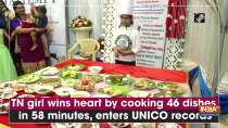 TN girl wins heart by cooking 46 dishes in 58 minutes, enters UNICO records