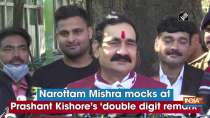 Narottam Mishra mocks at Prashant Kishore