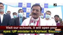 Visit our schools, it will open your eyes: UP minister to Kejriwal, Sisodia