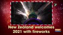 Watch: New Zealand welcomes 2021 with fireworks
