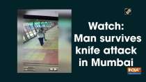Watch: Man survives knife attack in Mumbai