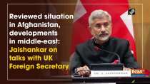 Reviewed situation in Afghanistan, developments in middle-east: Jaishankar on talks with UK Foreign Secretary