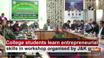 College students learn entrepreneurial skills in workshop organised by J&K govt