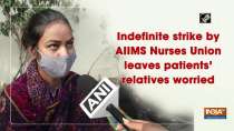 Indefinite strike by AIIMS Nurses Union leaves patients