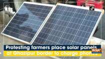 Protesting farmers place solar panels at Ghazipur border to charge phones