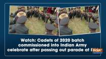 Watch: Cadets of 2020 batch commissioned into Indian Army celebrate after passing out parade at IMA