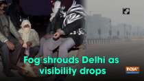 Fog shrouds Delhi as visibility drops