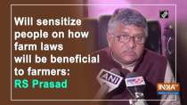 Will sensitize people on how farm laws will be beneficial to farmers: RS Prasad