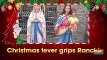 Christmas fever grips Ranchi