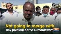 Not going to merge with any political party: Kumaraswamy