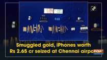 Smuggled gold, iPhones worth Rs 2.65 cr seized at Chennai airport