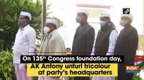On 135th Congress foundation day, AK Antony unfurl tricolour at party