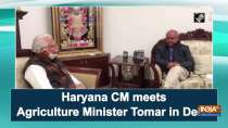 Haryana CM meets Agriculture Minister Tomar in Delhi