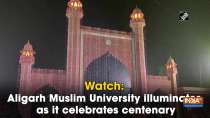 Watch: Aligarh Muslim University illuminates as it celebrates centenary