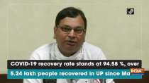 COVID-19 recovery rate stands at 94.58 %, over 5.24 lakh people recovered in UP since March