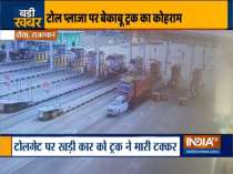 Rajasthan: Speedy truck hits, drags car to 100 meters at toll plaza in Dausa