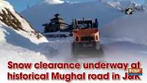 Snow clearance underway at historical Mughal road in J-K