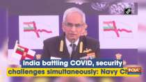 India battling COVID, security challenges simultaneously: Navy Chief