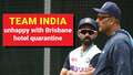 AUS vs IND: Team India unhappy with Brisbane hotel quarantine