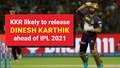 KKR likely to release Dinesh Karthik ahead of IPL 2021