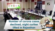 Number of corona cases declined, night curfew lifted in Rajasthan