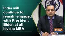 India will continue to remain engaged with President Biden at all levels: MEA