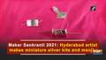 Makar Sankranti 2021: Hyderabad artist makes miniature silver kite and manjha