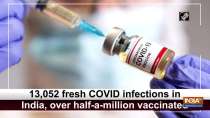 13,052 fresh COVID infections in India, over half-a-million vaccinated