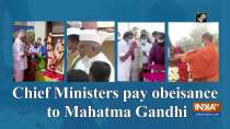 Chief Ministers pay obeisance to Mahatma Gandhi