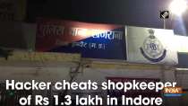 Hacker cheats shopkeeper of Rs 1.3 lakh in Indore