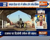 
Super 100: Rafale to feature in Republic Day parade for first time