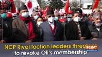 NCP Rival faction leaders threatens to revoke Oli