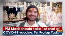 PM Modi should take 1st shot of COVID-19 vaccine: Tej Pratap Yadav