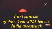 First sunrise of New Year 2021 leaves India awestruck