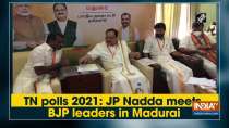 TN polls 2021: JP Nadda meets BJP leaders in Madurai